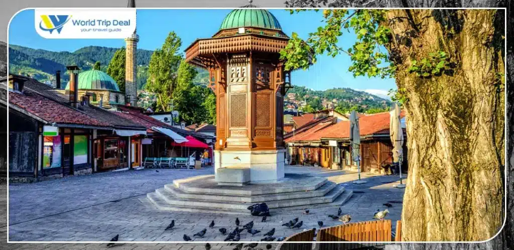 Bascarsija square sebilj fountain sarajevo bosnia and herzegovina – world trip deal